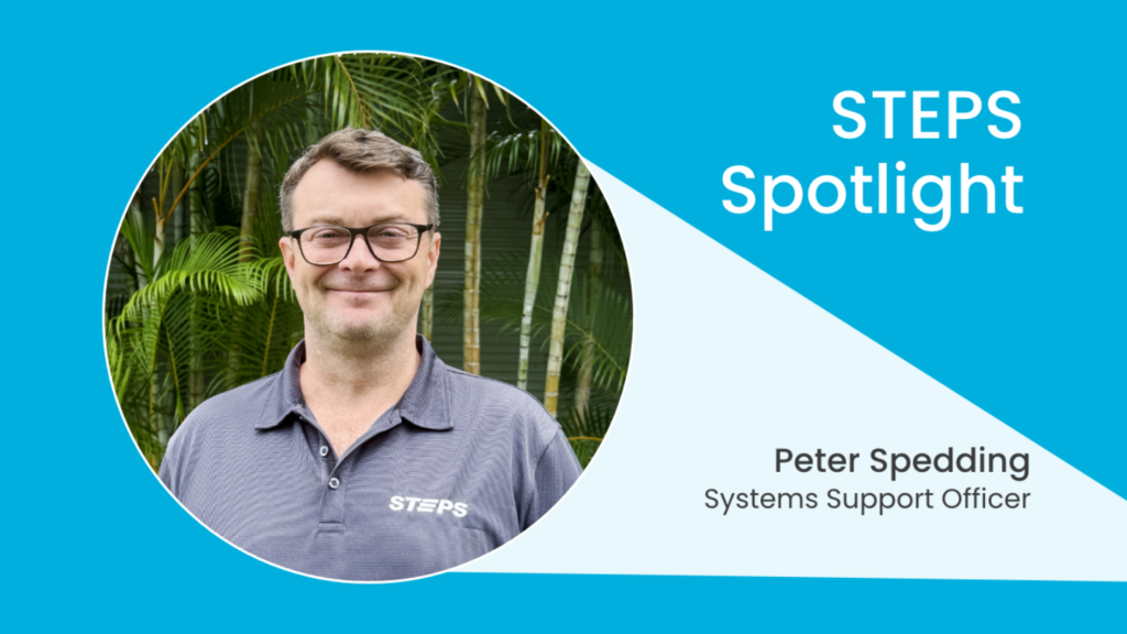 A picture of Peter with text reading: STEPS Spotlight. Peter Spedding. System Support Officer