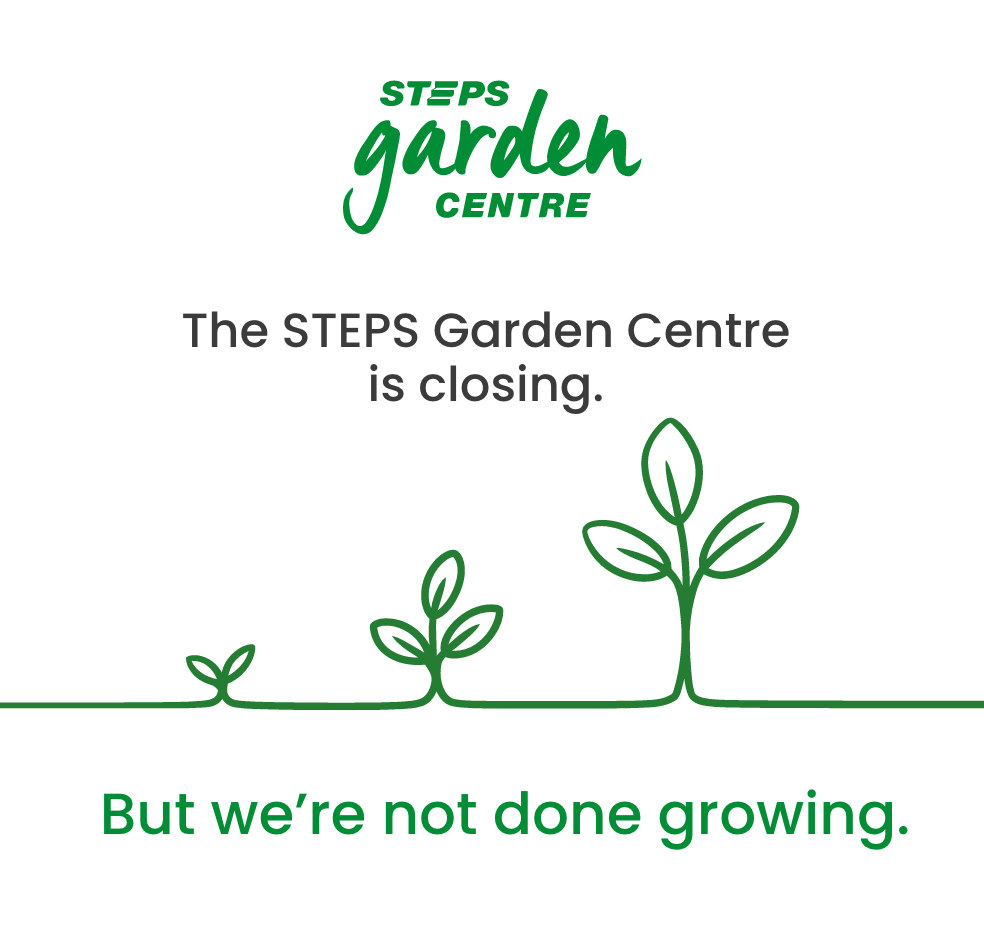 Mobile banner announcing the closure of STEPS Garden Centre, featuring the text “The STEPS Garden Centre is closing. But we’re not done growing.” alongside illustrated green seedlings symbolising ongoing growth.