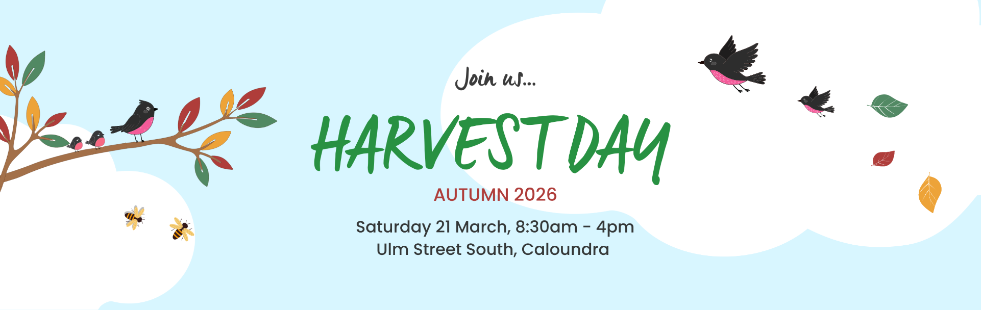A hero image of some cartoon birds and insects enjoying Autumn weather with the text 'Join us... Harvest Day Autumn 2026. Saturday 21 March, 8:30am - 4pm. Ulm Street South, Caloundra.'