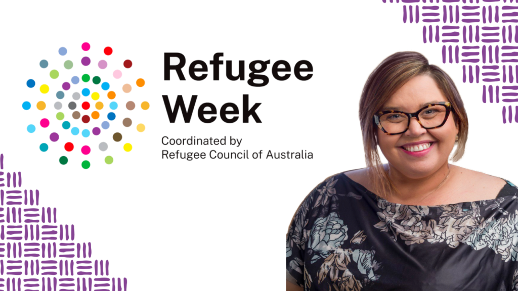 Refugee Council of Australia’s Refugee Week branding with a photo of STEPS Group CEO Cassie Stanley.