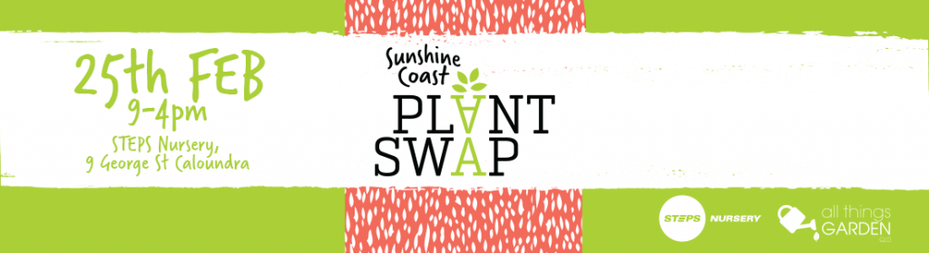 Sunshine Coast Plant Swap - STEPS Nursery